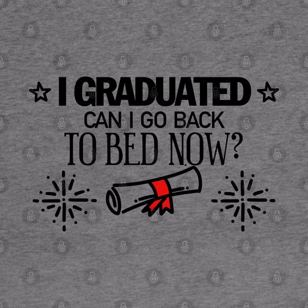 i graduated can i go back to bed now by soufibyshop